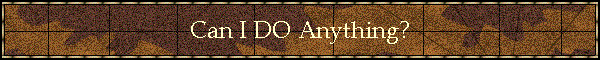 Can I DO Anything?