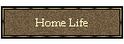 Home Life