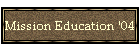 Mission Education '04
