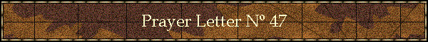 Prayer Letter N� 47